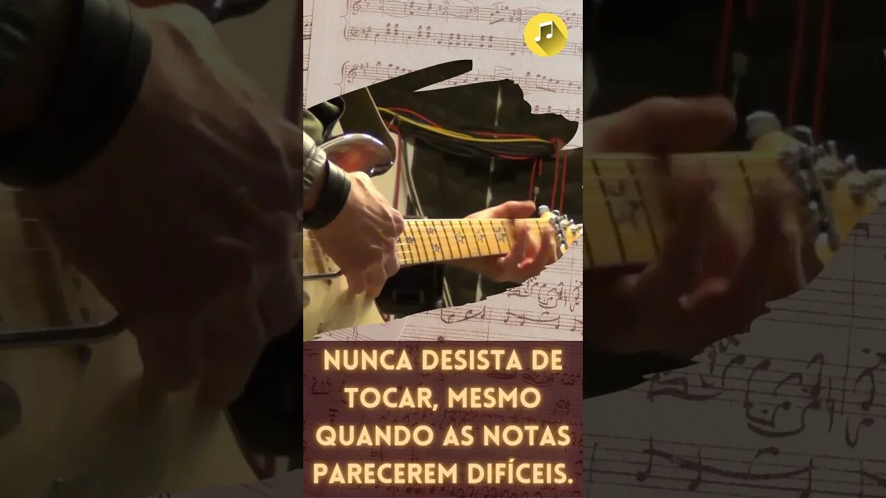 Nunca desista de tocar, mesmo quando as notas parecerem difíceis.