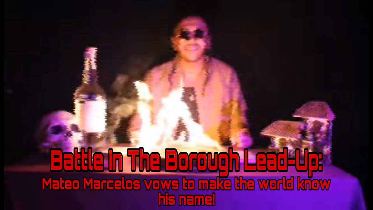 Battle In The Borough Lead Up Mateo Marcelos vows to make the world know his name!