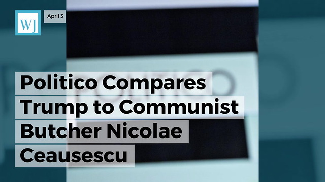 Politico Compares Trump To Communist Butcher Nicolae Ceausescu