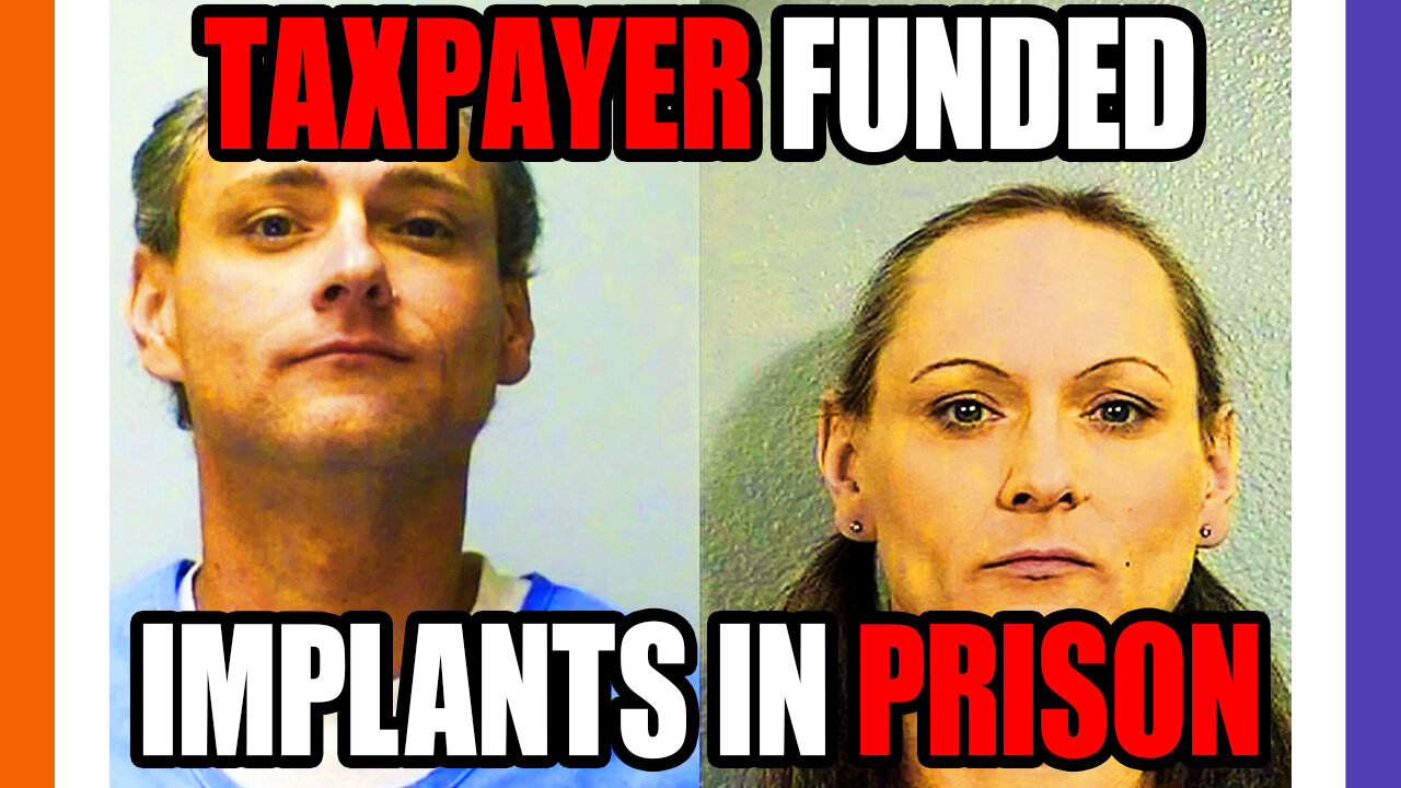 Free Implants In Prison Paid For by The Taxpayers