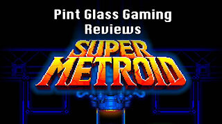 Pint Glass Gaming- Super Metroid