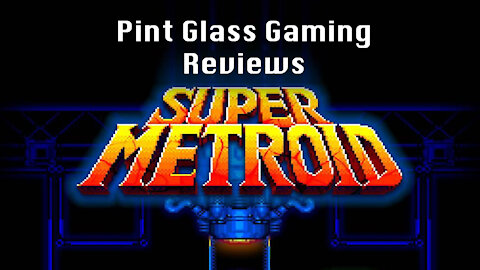 Pint Glass Gaming- Super Metroid