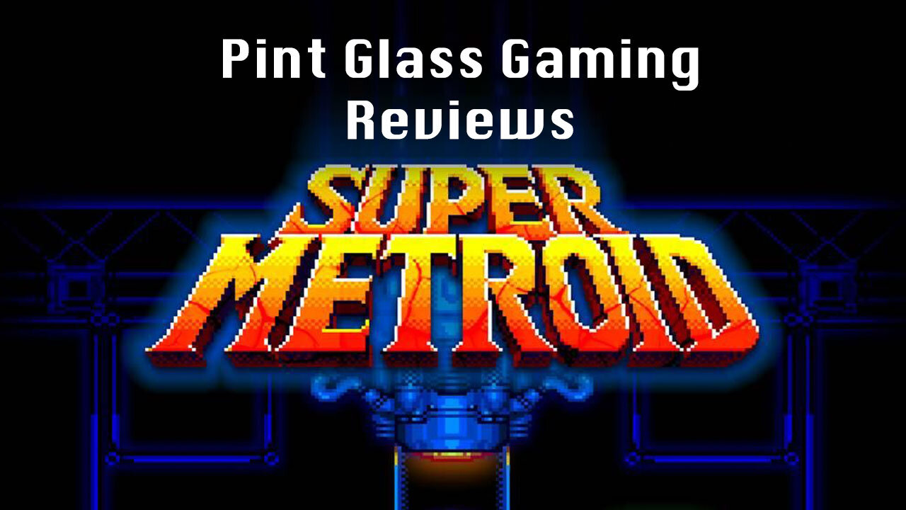 Pint Glass Gaming- Super Metroid