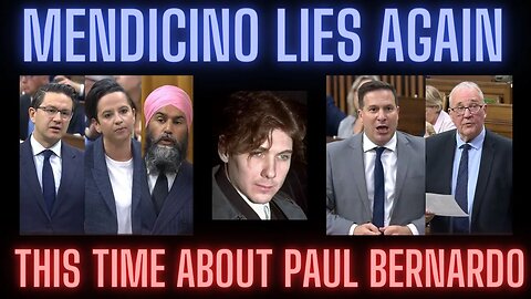 Mendicino lies again this time about Paul Bernardo conservatives and NDP call him out