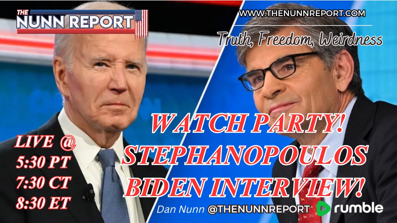 ABC Biden / Stephanopoulos Interview – LIVE Watch Party! - The Nunn Report w/ Dan Nunn