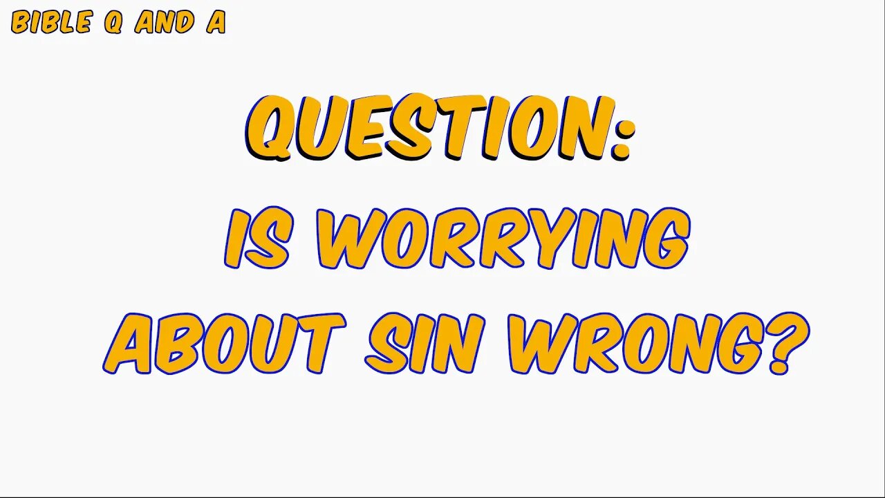 Is Worrying a Sin?