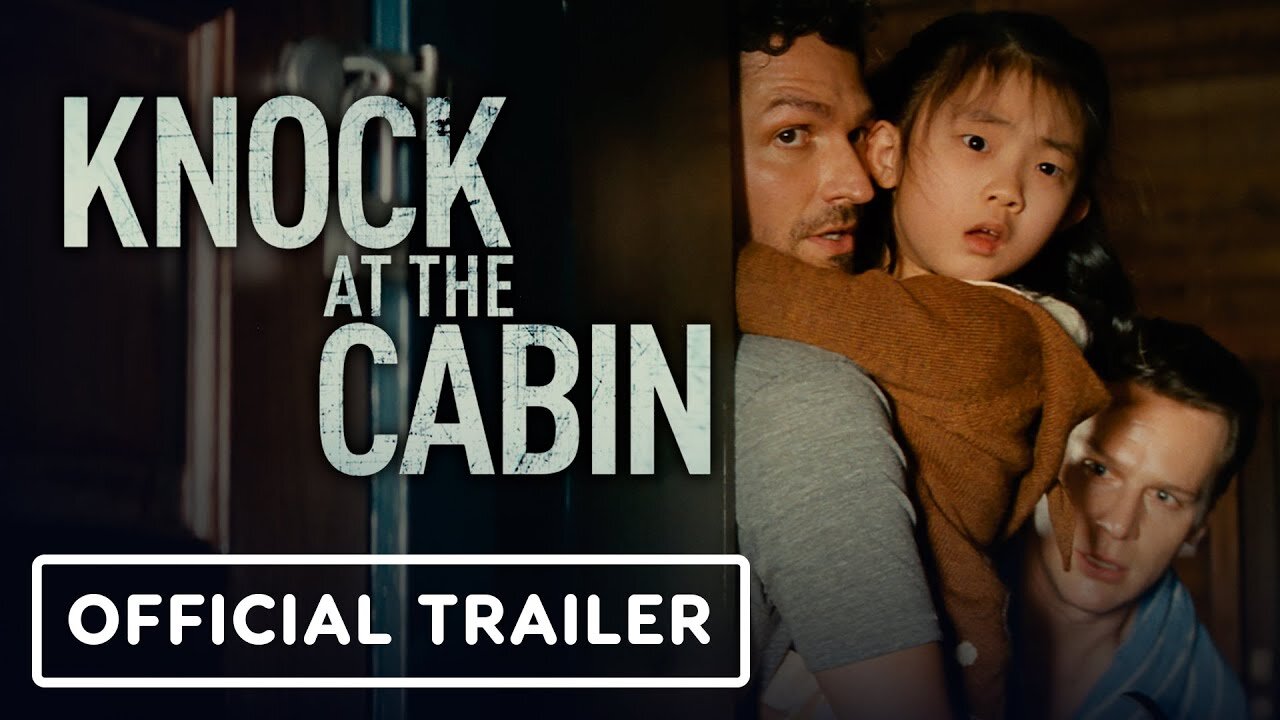 M. Night Shyamalan's Knock at the Cabin - Official Trailer