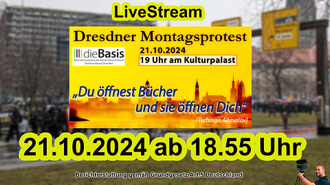 Live Stream on 21.10.2024 from DRESDEN Reporting according to Basic Law Art.5 Germany