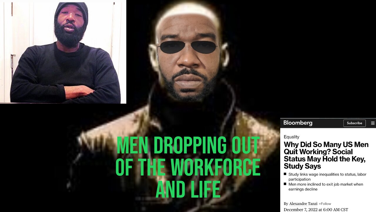 MEN DROPPING OUT THE WORKFORCE AND LIFE