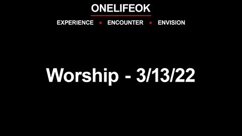 Worship - Sun 3/13/22