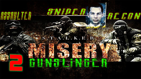 ☢️S.T.A.L.K.E.R. : CoP ☢️ || Misery & Gunslinger || 🧟 Realistic Survival-Horror 🧟 True A-Life #2