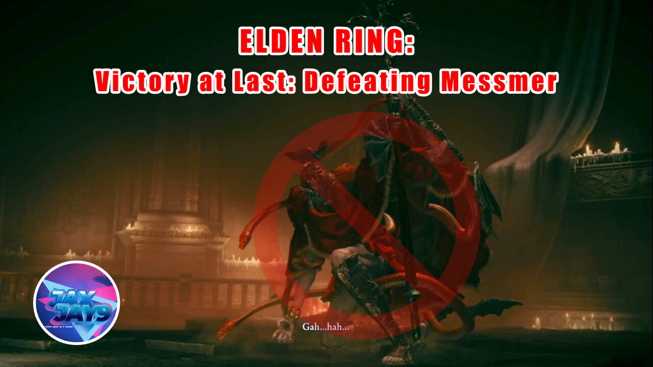 Victory at Last: Defeating Messmer in Elden Ring!