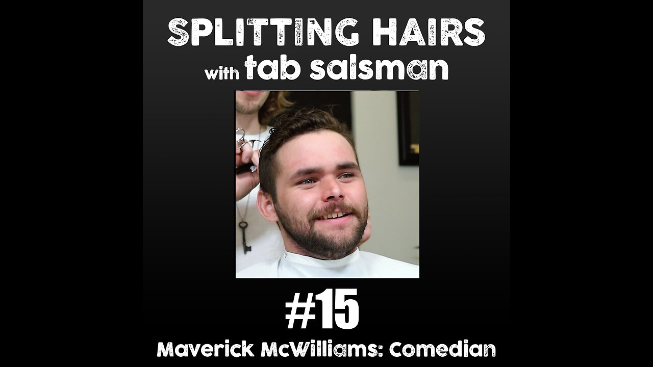 15 | Maverick McWilliams Gets a Haircut: Austin Comedy, Social media and the Modern Era Challenges