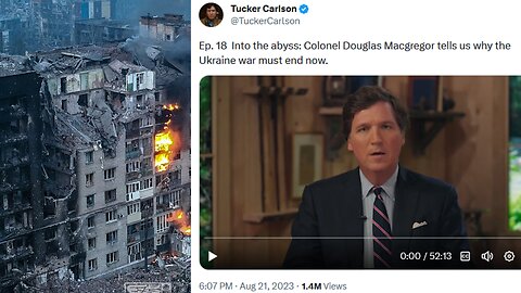 Tucker Carlson Ep. 18 Into the abyss: Col Douglas Macgregor tells us why Ukraine war must end now