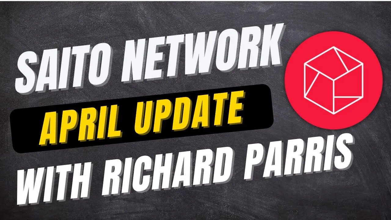 Saito Network Update - April update with Richard Parris