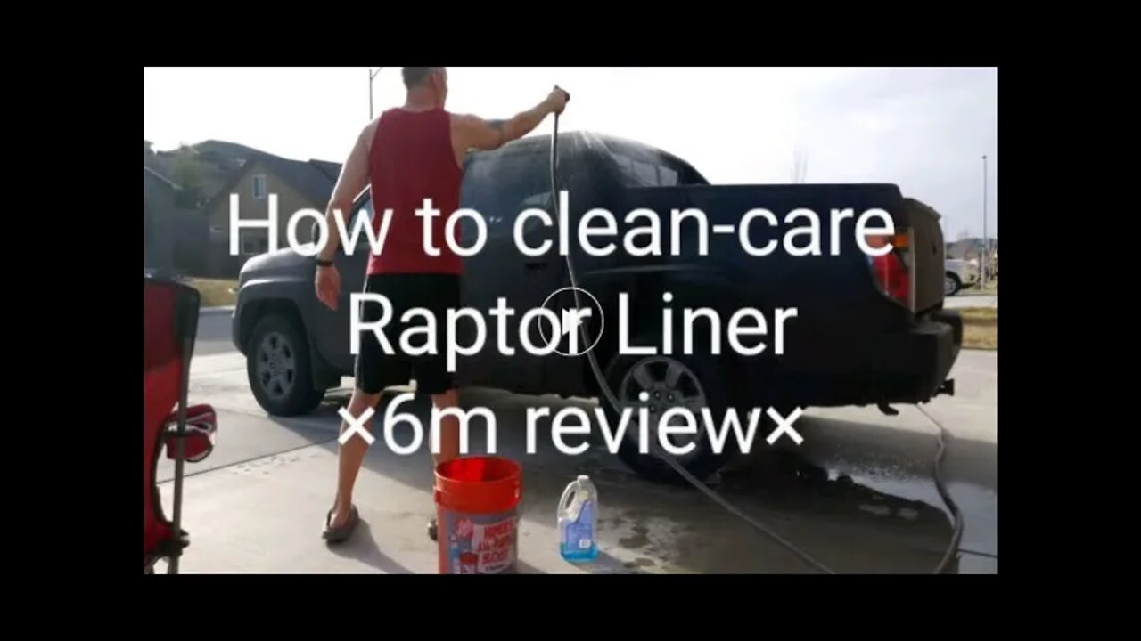 How to clean/wash, and care for Raptor liner paint...plus***6month review!