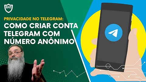 CONTA vinculada a NÚMERO ANÔNIMO no TELEGRAM tras BENEFICIOS de PRIVACIDADE ao USO do MENSAGEIRO