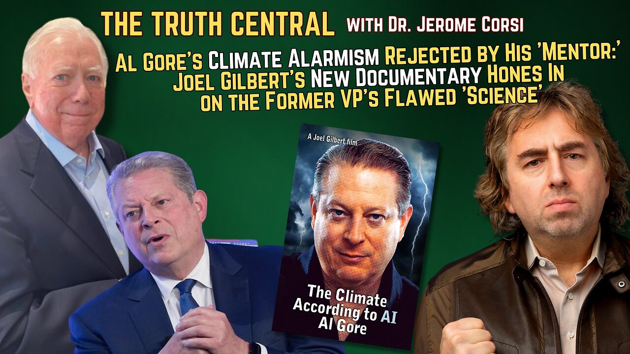 Al Gore's Climate Alarmism Rejected by His 'Mentor;' New Documentary from Joel Gilbert