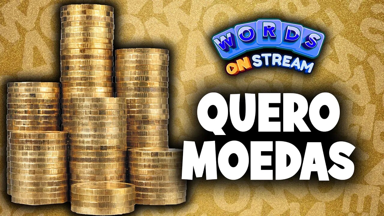 Words on Stream - Quero moedas