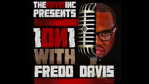 1on1 podcast with Fredo davis