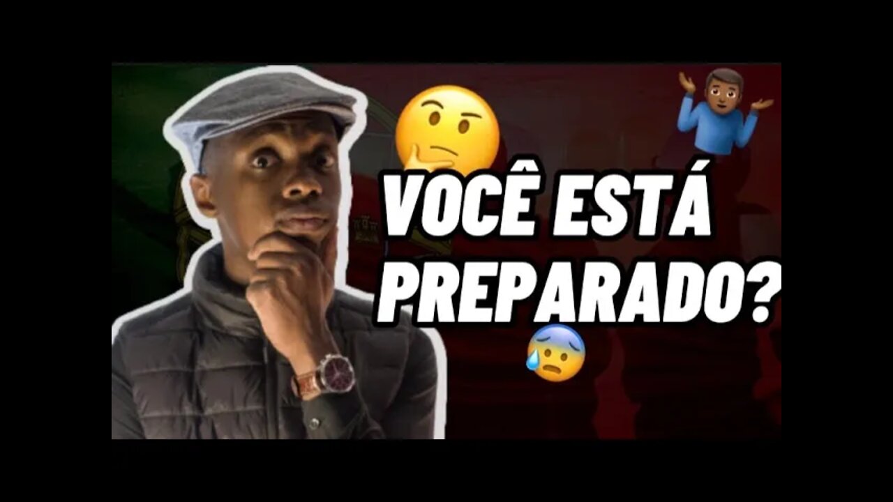 VIVER EM PORTUGAL, ESTÁ PREPARADO?