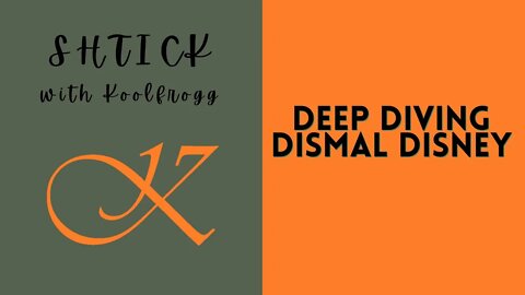 Deep Diving Dismal Disney