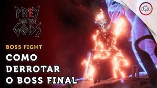 Prey For The Goods, Boss fight, Como derrotar o Boss Final | super dica PT-BR