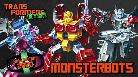 Transformers The Basics: Especial de Halloween - MONSTERBOTS