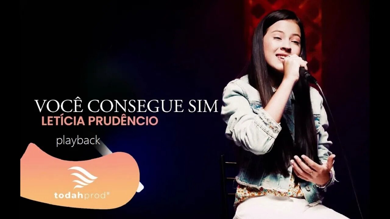 Letícia Prudêncio você consegue sim play back