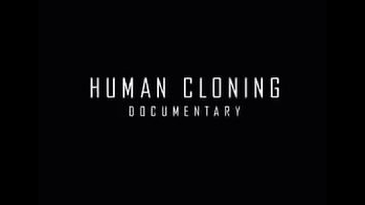 Human Cloning-Documentary