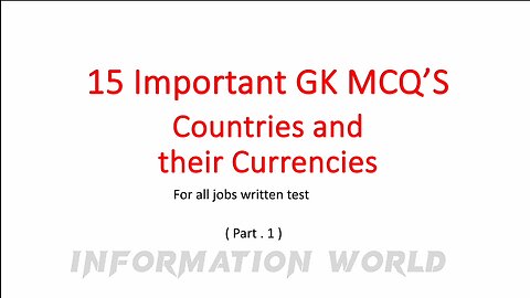 Countries and their Currencies 15 imp MCQ'S - GK MCQ'S - Information World 🌎