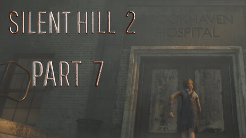 SILENT HILL 2 REMAKE (PS5) -- LET'S PLAY-- PART 7--- REVERE THEATER AND THE BROOKHAVEN HOSPITAL