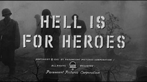 Hell Is For Heroes (1962)