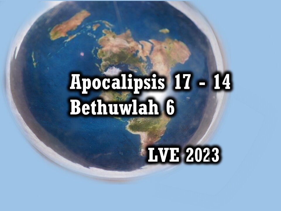 Apocalipsis 17 - 14 - Bethuwlah 6