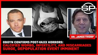 OBGYN Confirms Post-Vaxx HORRORS: Calcified Wombs, Infertility, and Miscarriages SURGE, Depopulation Event Imminent