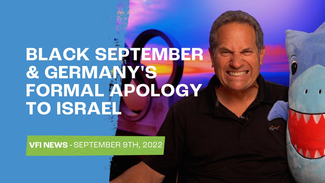 Black September & Germany's Formal Apology to Israel - VFI News September 9th, 2022