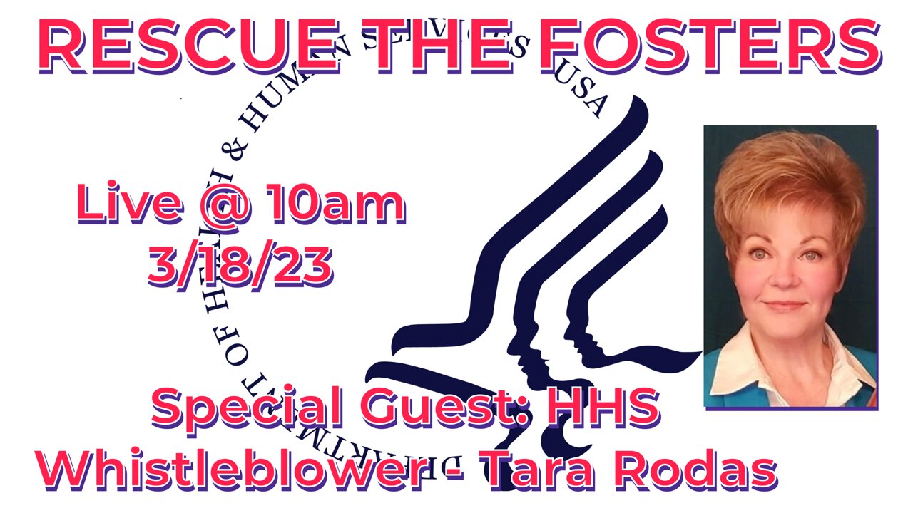 Rescue the Fosters w/ Special Guest: HHS Whistleblower - Tara Rodas