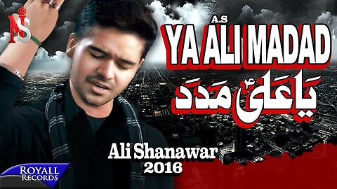 Ali Shanawar | Ya Ali Madad | 2016