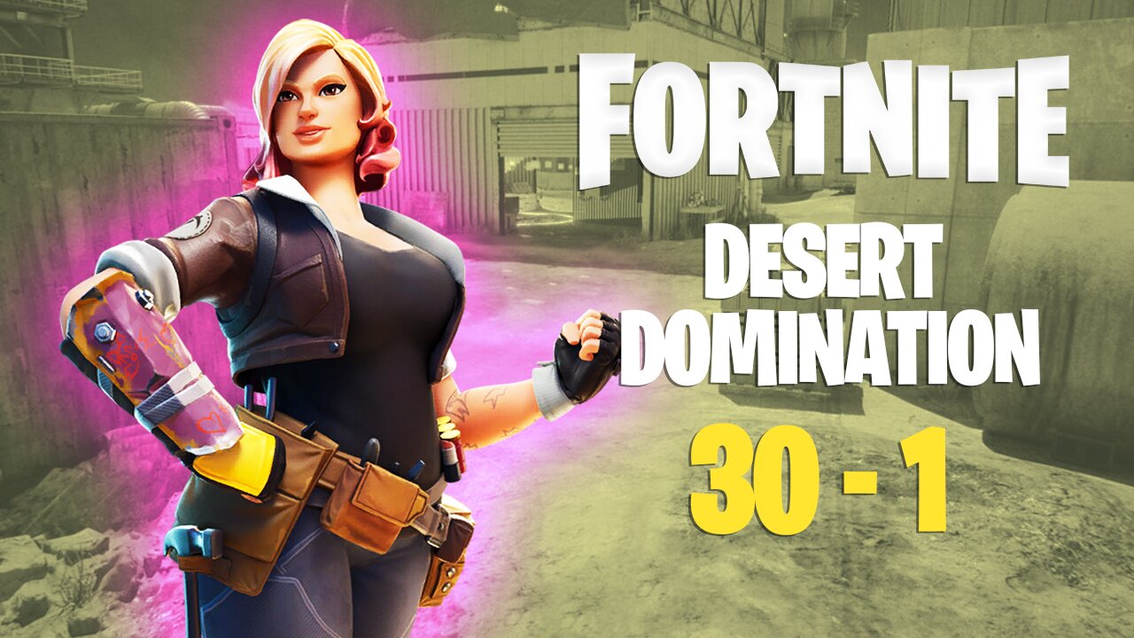 Fortnite Desert Domination 31-1