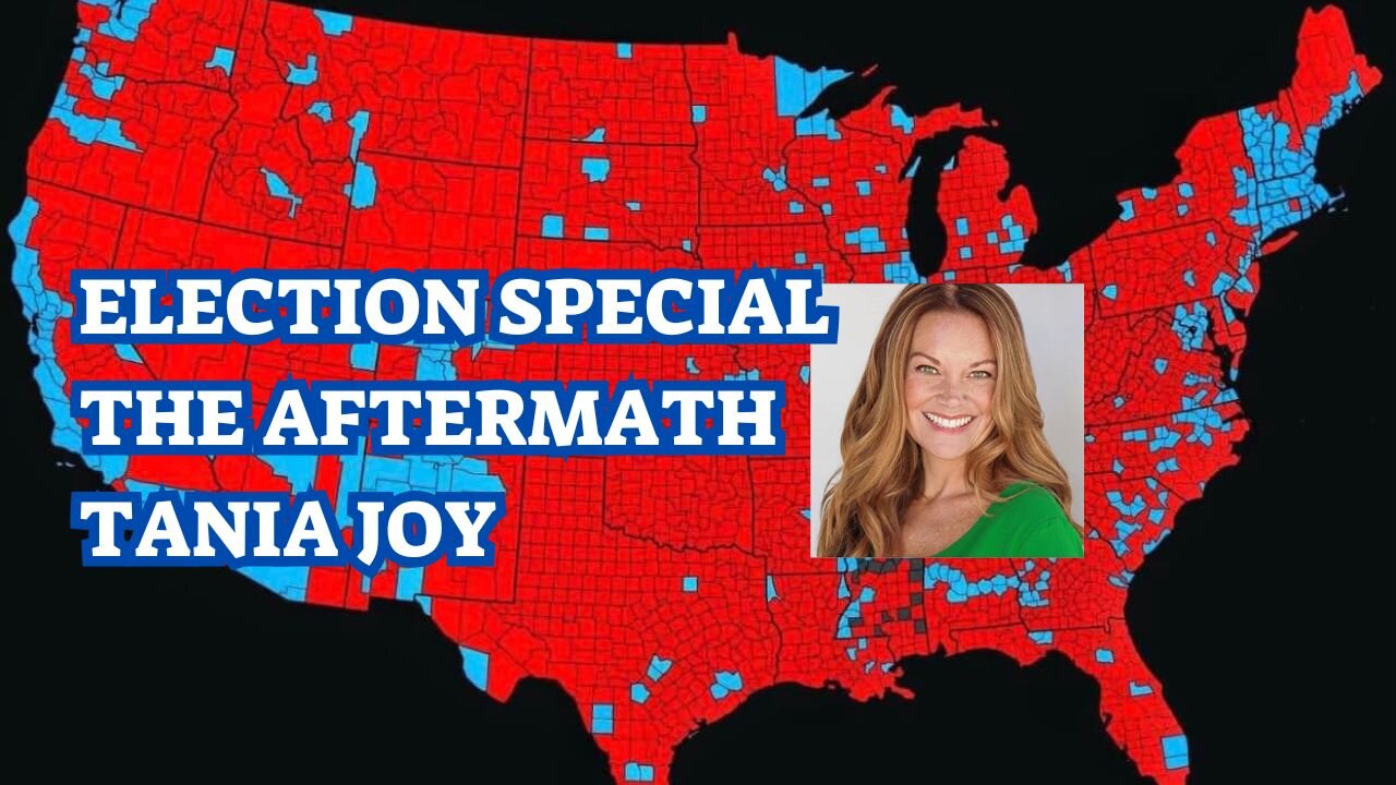 Election Special - The Aftermath - Tania Joy