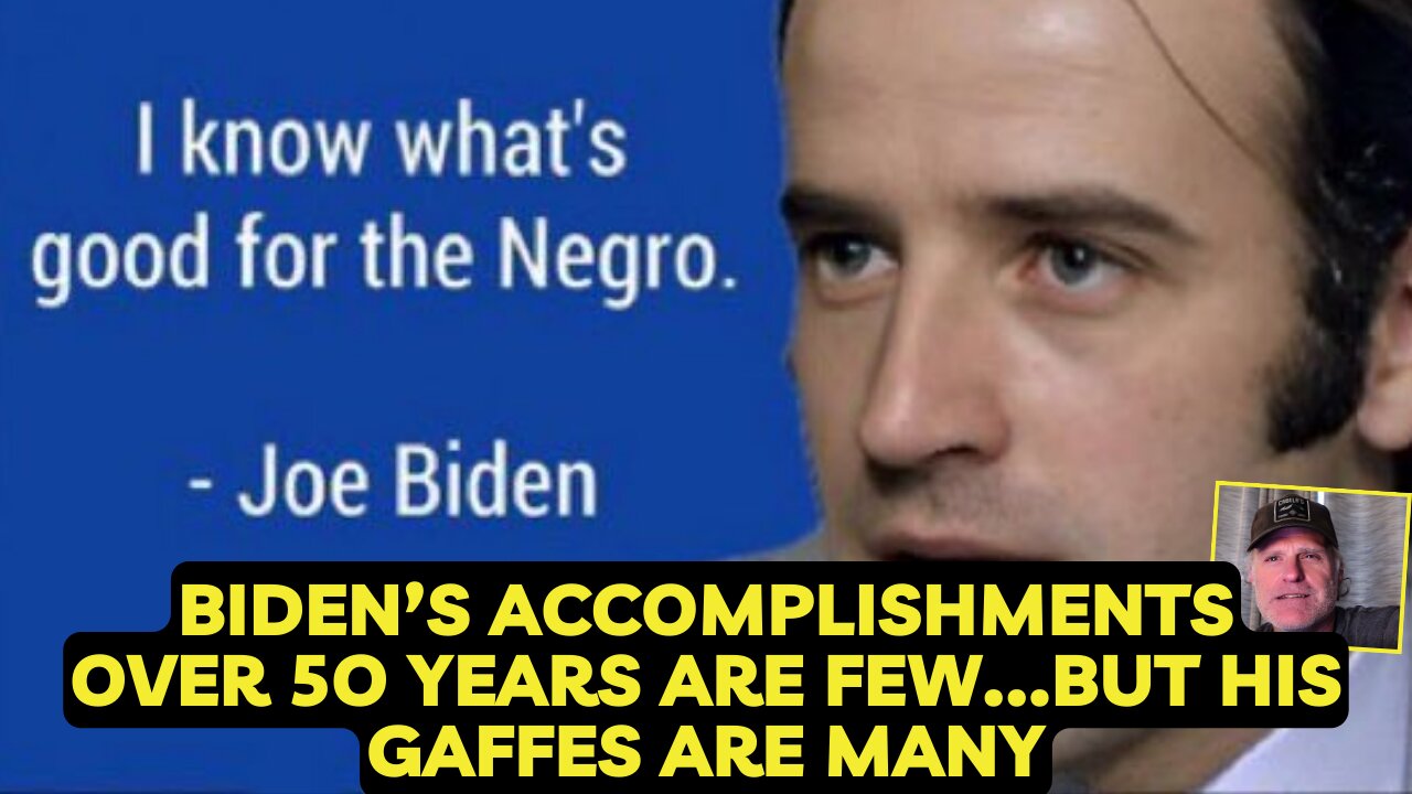 Biden’s Accomplishments over 50 years are Few but his Gaffes are many