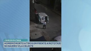 Crime em Ipatinga: homem é morto a tiros em frente a mototáxi no bairro Vila Celeste