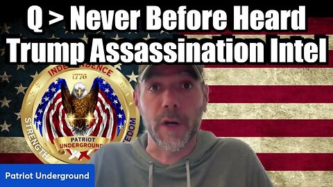 Never Before Heard Trump Assassination Intel - We Are in the Eye of the Storm! Buckle Up!