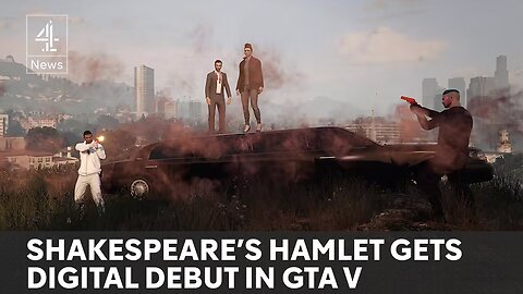 Grand Theft Hamlet: Shakespeare... but in GTA?