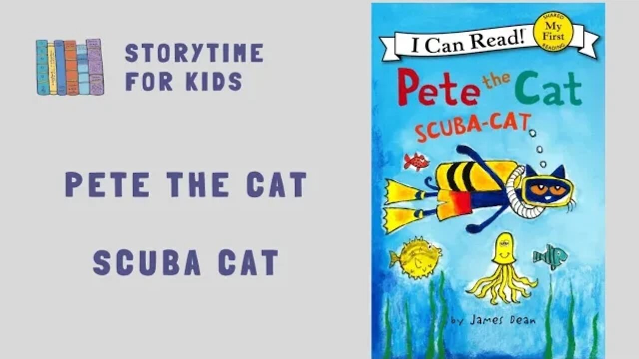 @Storytime for Kids | Pete the Cat 😺 | Scuba Cat by James Dean| I Can Read! My First