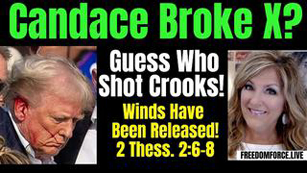 CANDACE BROKE X! WHO SHOT CROOKS, 2 THESS 2 8-20-24