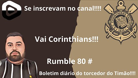 Boletim diário do torcedor do timão 80#