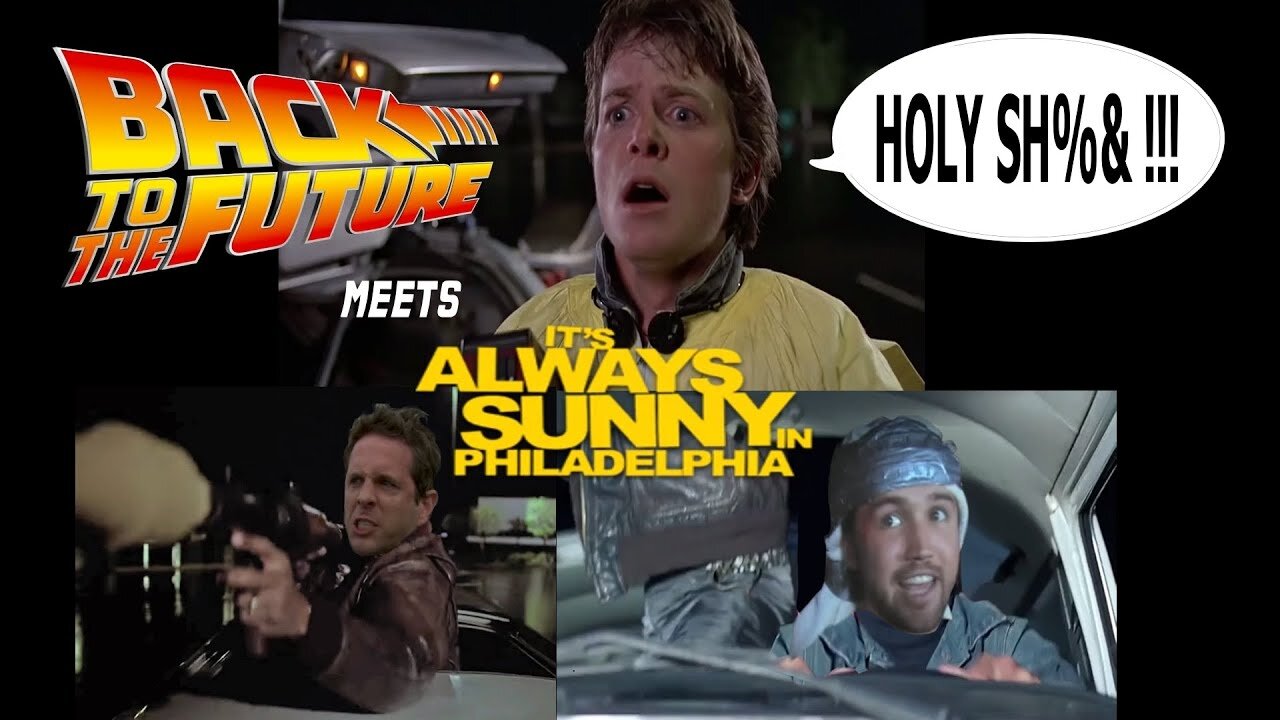 Back to the Future 1 Twin Pine Mall Chase Scene - Always Sunny in Philadelphia style