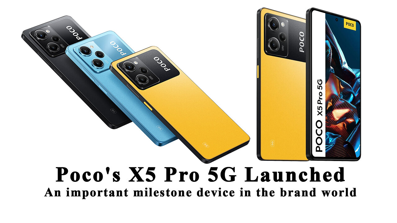 Poco's X5 Pro 5G Launched; An important milestone device in the brand world@InterestingStranger