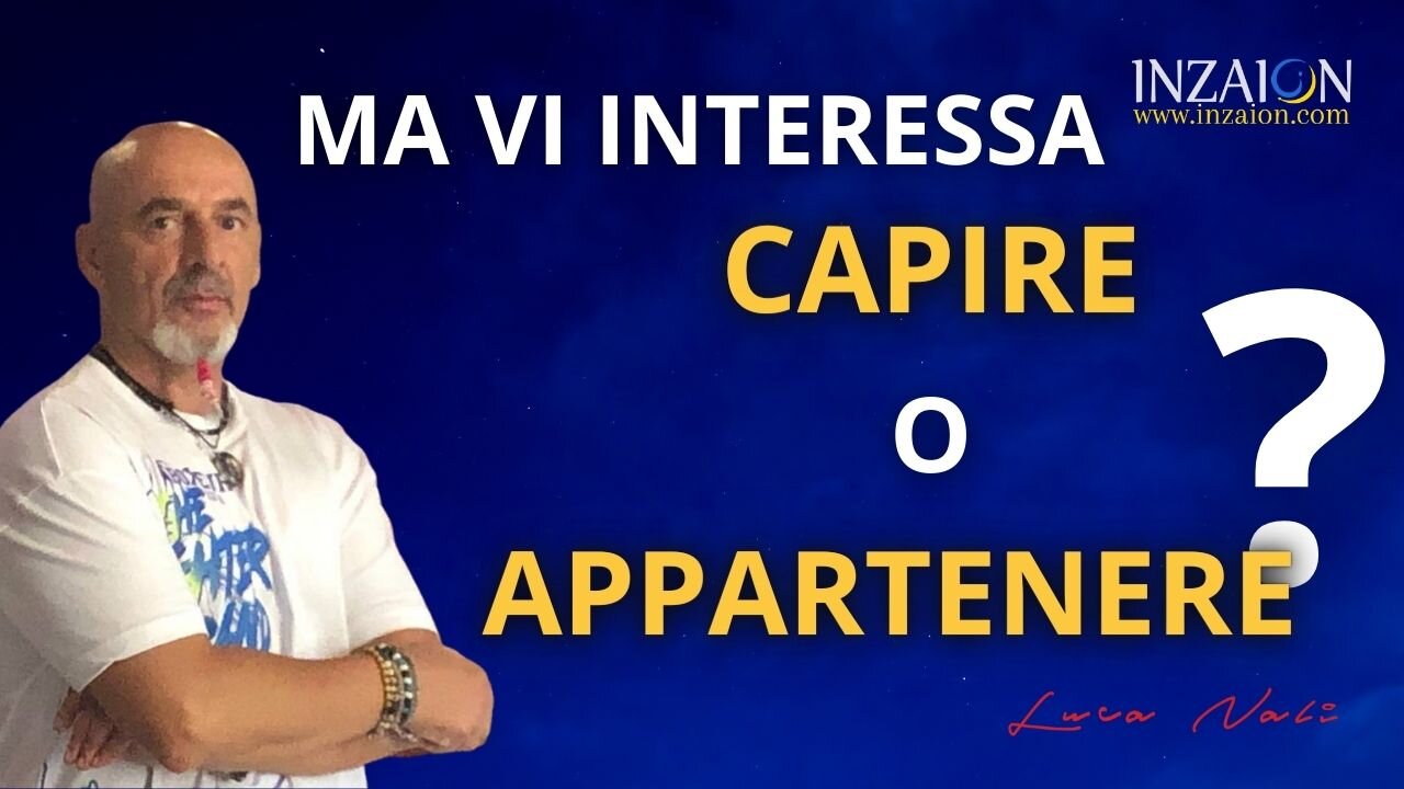 MA VI INTERESSA CAPIRE O APPARTENERE? -Luca Nali